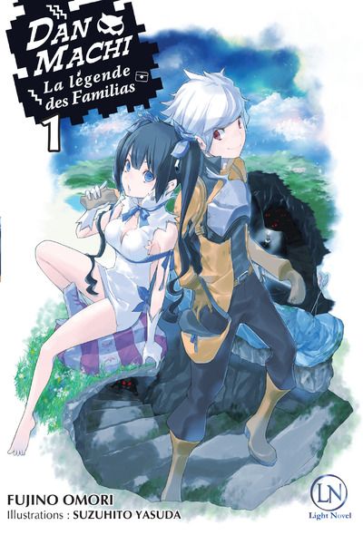 Dan Machi – La Légende des Familias - Light Novel 1 à 5  