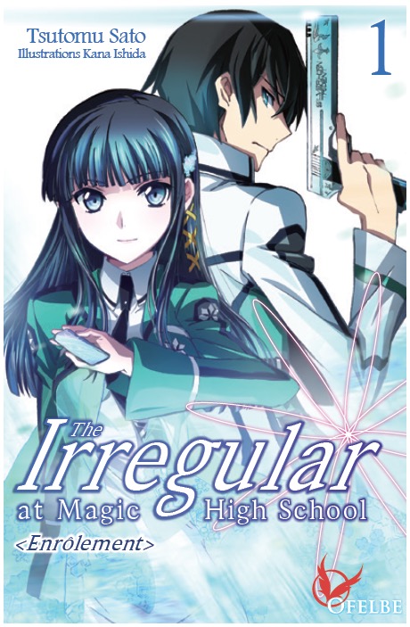 The Irregular at Magic High school - Light Novel Intégrale  